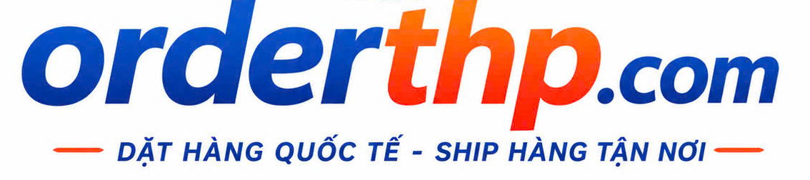 Order THP - Cổng nhập hàng Trung Quốc